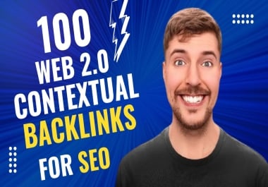 I will do 100 web 2.0 Contextual backlinks to increase your ranking on google