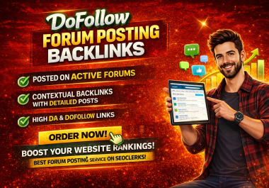 Create high DA/DR 100 forum posting backlinks on unique domains