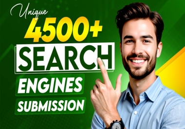 4500+ Search Engine Submissions for Visibility and Indexing