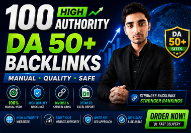 I Will Build 100 High Authority DA 50+ Backlinks Manually for Google SEO