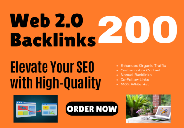 200 High-Quality Web 2.0 Backlinks Elevate Your SEO Performance