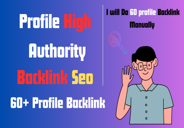 I Will Build High Authority DA60+ Profile Backlinks for SEO Ranking