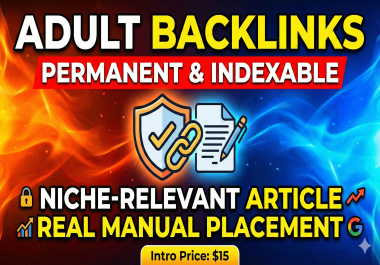 Premium Adult Backlink Safe & Manual Article Placement