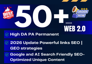 I will build High DA PA 50+ Web 2.0 Backlinks with 2026 SEO,  AEO & AI Search Optimization