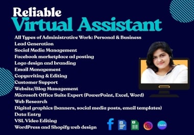 I will be your reliable virtual assistant for all your needs