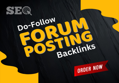 I will do manual forum posting backlinks on high authority dofollow sites