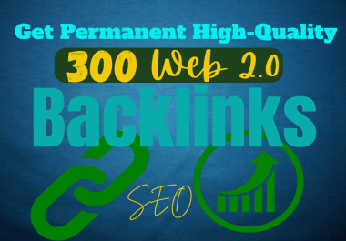 300 Manual High-Quality Web 2.0 Backlinks to Boost Google Ranking & Traffic