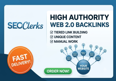 I Will Create 50/100/200 High Authority Manual Web 2.0 Backlinks for SEO Ranking