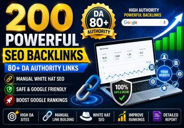 I Will Manually Create 200 Powerful SEO Backlinks from 80+ DA Sites for Higher Rankings