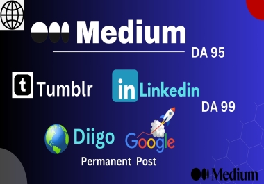 I will build 25 high-quality backlinks from LinkedIn, Medium, Penzu, Diigo,  increase DA,  pr9