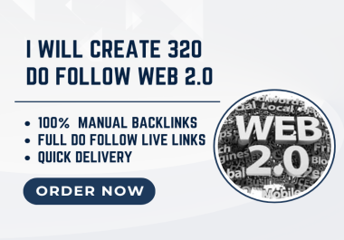 I Will Create 320 Web 2 0 High Authority Backlinks For Boost your website