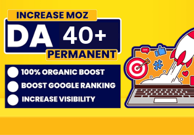I will increase MOZ Domain Authority da 40+ with in 14 days