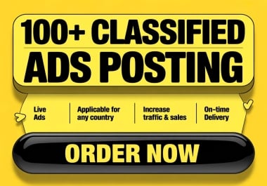 I Will Do 100 Manual Classified Ads Posting Worldwide with Google Indexing for Maximum Exposure