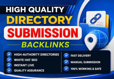 I Will Manually Create 100 High Authority Directory Submission Backlinks For SEO Success