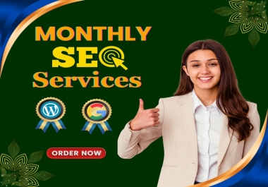 I Will Provide Complete Monthly SEO Service for Top Google Rankings