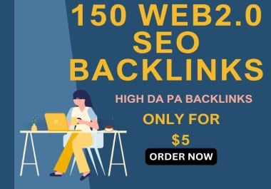 150 Web 2.0 SEO Backlinks with DA PA Links
