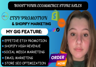 I will do etsy marketing,  shopify marketing,  etsy SEO,  shopfiy sales booster