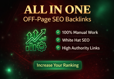 I Will Create All In One 1000 Manual Off-Page SEO Backlinks to Boost Google Rankings