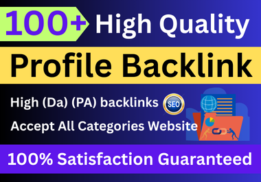 I will do 100 high authority profile backlinks DA 90+ SEO Dofollow Powerful Quality SEO Link Buildin