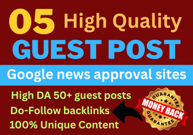 I will publish 5 Premium Guest Posts in High DA 50+ Permanent Backlinks Rank your Website