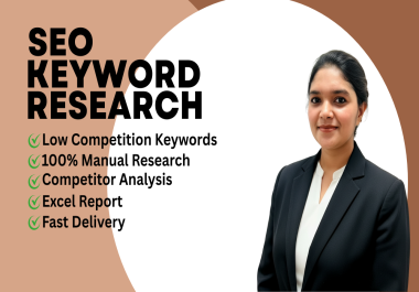 I will do advanced SEO keyword research with low competition and high search volume