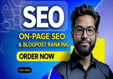 I will do powerful on-page SEO and blog post optimization to rank higher