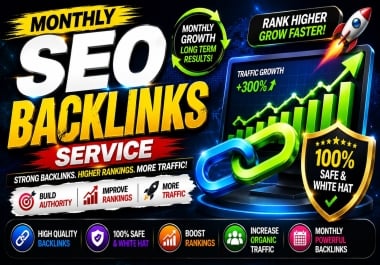 I Will Build High Quality Monthly SEO Backlinks for Long Term SEO Growth