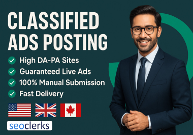 I will post your ads on the USA UK and canada classified ad posting sites