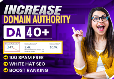 increase domain authority da 40 plus With authority Backlinks