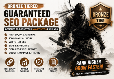Bronze Tiered Guaranteed SEO package designed to boost your money site's rankings