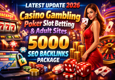 High DA 5000 SEO Backlinks for Casino Gambling Poker Slot Betting And Adult Site LATEST UPDATE 2026