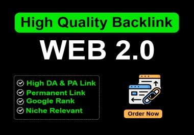 I will create high quality 100 DA & PA web 2.0 Backlink for your website