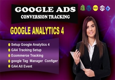 I will setup and manage GA4, Google ads conversion Tracking, Ecommerce tracking by GTM.