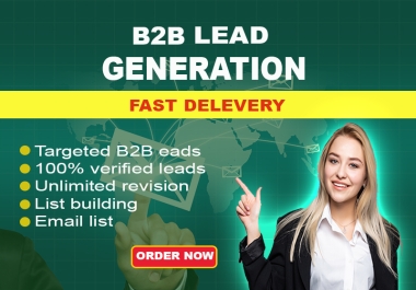 I will provide 200 B2B lead generation list building services,  web research,  manual lead list.