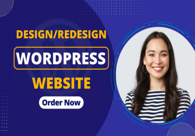 I will do wordpress website development,  design or redesign wordpress blog