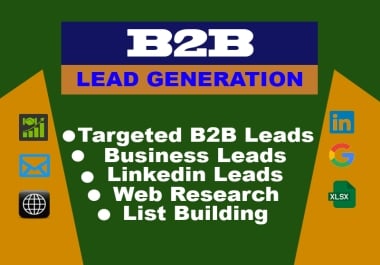 100 targeted b2b lead generation,  web research,  LinkedIn and email list building