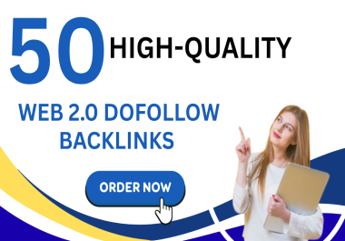 50 Powerful Web 2.0 Backlinks to Skyrocket Your Google Ranking
