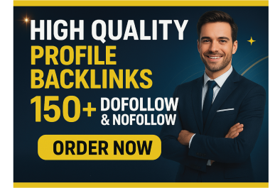 High Quality 150+ Profile Backlinks for SEO Ranking Boost & Website Authority