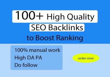 I will create 100+ High Quality SEO Backlinks to Boost Website Ranking