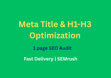 I will optimize meta title,  meta description and H1-H3 for 1 page SEO