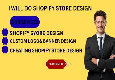 I WILL DESIGN AND REDESIGN SHOPIFY STORE