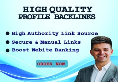 I will doing 100 high DA profile backlinks from your websites