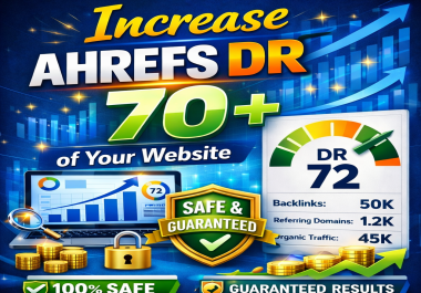 i will Increase Ahrefs DR 70+ of your website Safe and Guaranteed