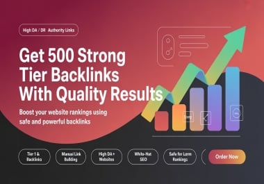 Get 500 Strong Tier Backlinks to Elevate Your SEO