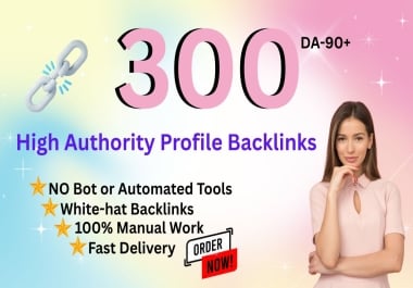 I will publish 300 High Quality Profile Backlinks to Increase Your website Rank