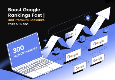 Boost Google Rankings Fast with 300 High DR DA Backlinks 2025 Safe White Hat SEO Link Building