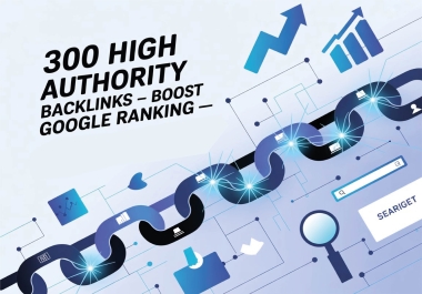 300 high DA SEO backlinks to boost your website ranking
