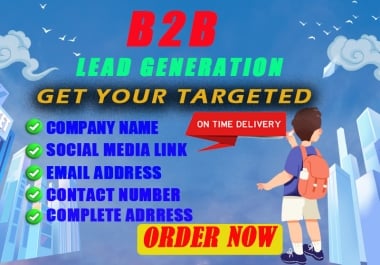 I will provide specialized 100 B2B Lead generation Email list building for your website&nbsp