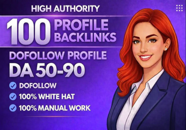 100 Manual High Quality DA 90+ Profile Backlinks for Google Ranking Improvement