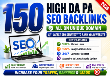 Manually Do 150 High DA PA upto 90 to 100 Unique SEO Backlinks for a Powerful Boost
